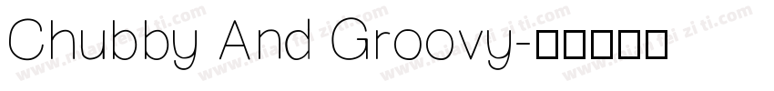Chubby And Groovy字体转换